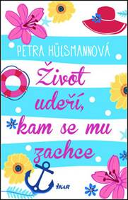 Život udeří, kam se mu zachce