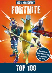 Fortnite - 100 % neoficiálna príručka Top 100
