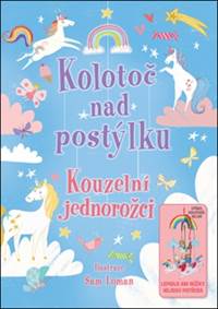 Kolotoč nad postýlku - Kouzelní jednorož