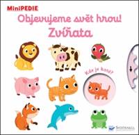 Kniha MiniPEDIE Objevujeme svět hrou! Zvířata