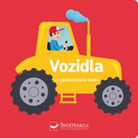 Vozidla Rozpohybovaná kniha