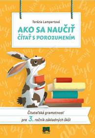 Kniha Ako sa naučiť čítať s porozumením - Čitateľská gramotnosť pre 3. ročník základných škôl