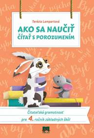 Kniha Ako sa naučiť čítať s porozumením Čitateľská gramotnosť pre 4. ročník základných škôl