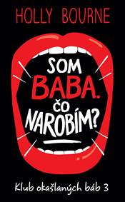 Kniha Som baba. Čo narobím? (Klub okašlaných báb 3)