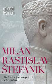 Kniha Milan Rastislav Štefánik