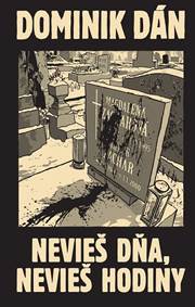 Nevieš dňa, nevieš hodiny - Limitovaná edícia