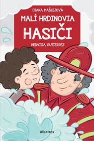 Kniha Malí hrdinovia: Hasiči