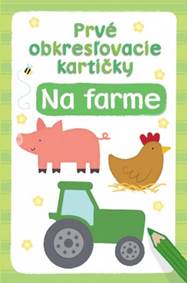 Kniha Prvé obkresľovacie kartičky – Na farme