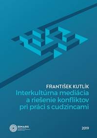 Kniha Interkultúrna mediácia a riešenie konfliktov pri práci s cudzincami
