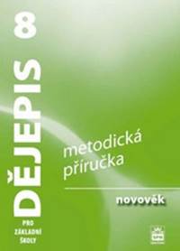 Kniha Dějepis 8 pro základní školy - Novověk - Metodická příručka