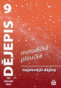 Kniha Dějepis 9 pro základní školy - Nejnovější dějiny - Metodická příručka
