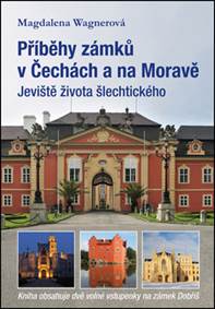 Kniha Příběhy zámků v Čechách a na Moravě I - Jeviště života šlechtického