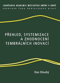 Přehled, systemizace a zhodnocení tembrálních inovací
