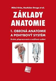 Základy anatomie 1. (Druhé, přepracované a rozšířené vydání)