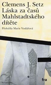 Láska za časů Mahlstadtského dítěte