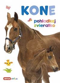 Kniha Pohladkaj zvieratko - Kone