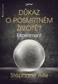 Experiment - Důkaz o posmrtném životě?