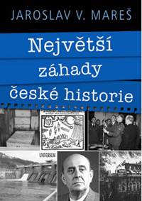 Největší záhady české historie