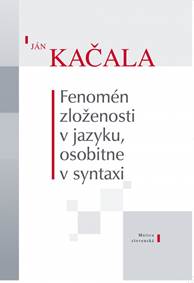 Kniha Fenomén zloženosti v jazyku, osobitne v syntaxi