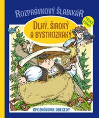 Kniha Rozprávkový šlabikár - Dlhý, široký a bystrozraký