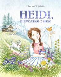 Kniha Heidi, dievčatko z hôr
