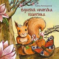 Kniha Bojazlivá veverička Valentínka