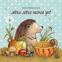 Kniha Ježko Jožko nechce jesť