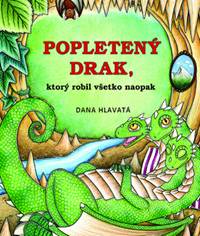 Kniha Popletený drak, ktorý robil všetko naopak