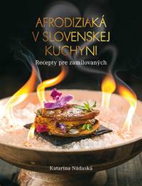 Kniha Afrodiziaká v slovenskej kuchyni