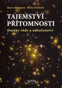 Kniha Tajemství přítomnosti, Doteky vědy a náboženství