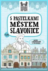 Kniha S pastelkami městem Slavonice