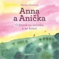 Kniha Anna a Anička - O životě na začátku a na