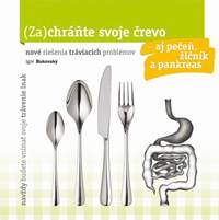 Kniha (Za)chráňte svoje črevo – aj pečeň, žlčník a pankreas!