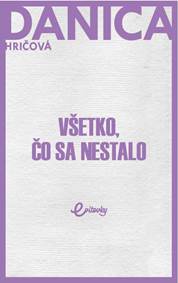 Kniha Všetko, čo sa nestalo