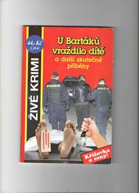 U Bartáků vraždilo dítě a další skutečné