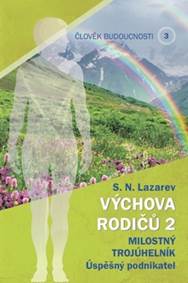 Kniha Člověk budoucnosti 3 Výchova rodičů 2