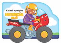 Kolesá v pohybe Motorkár Miloš