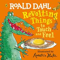 Kniha Roald Dahl: Revolting Things to Touch and Feel