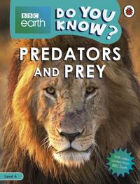 Kniha Predators and Prey - BBC Earth Do You Know... Level 4