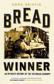 Kniha Bread Winner: An Intimate History of the Victorian Economy