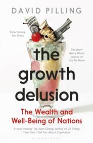 Kniha The Growth Delusion : The Wealth and Well-Being of Nations