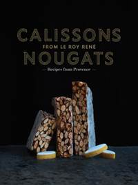 Kniha Calissons Nougats from Le Roy Rene