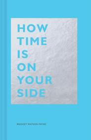 Kniha How Time Is on Your Side
