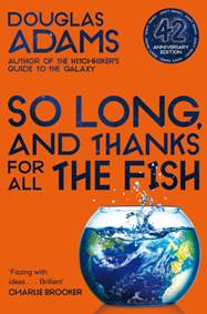 Kniha So Long, and Thanks for All the Fish