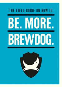Kniha Be. More. BrewDog