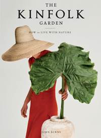 Kniha The Kinfolk Garden : How to Live with Nature