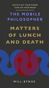Kniha The Mobile Philosopher: Matters of Lunch and Death