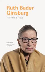 Kniha I Know This to Be True: Ruth Bader Ginsburg