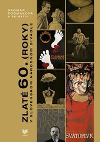 Zlaté 60. (roky) v Slovenskom národnom divadle
