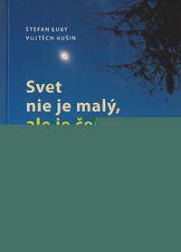 Svet nie je malý, ale je čoraz menší